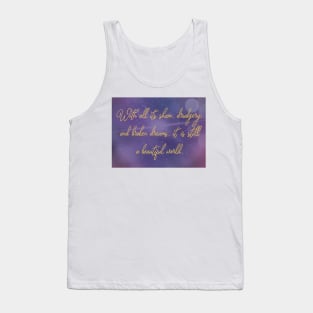 It Is Still A Beautiful World Tank Top